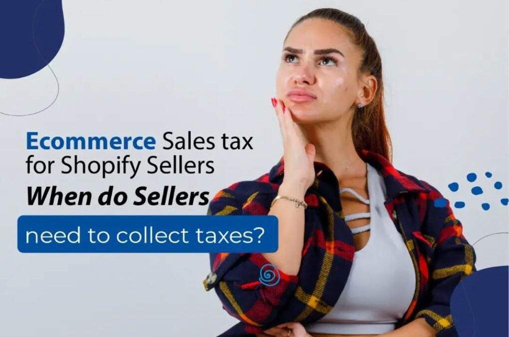 Sales Tax: When do sellers need to collect taxes?